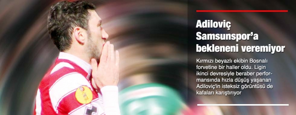 Adiloviç'e Bir Haller Oldu