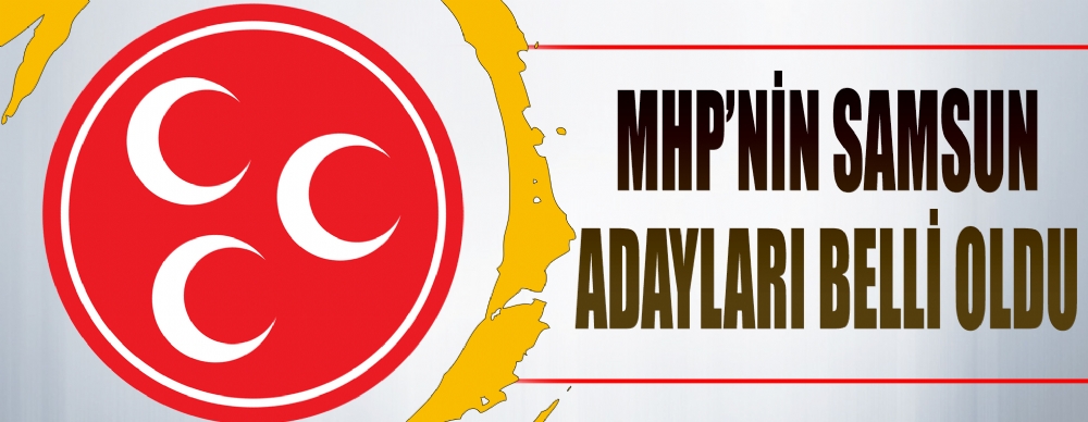 Mhp Samsun Listeleri Belli Oldu