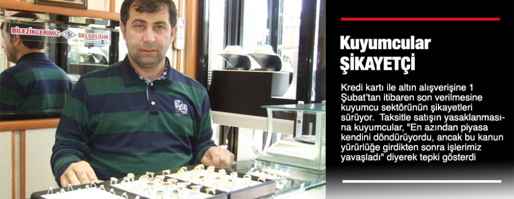 Kuyumcular Şikayetçi