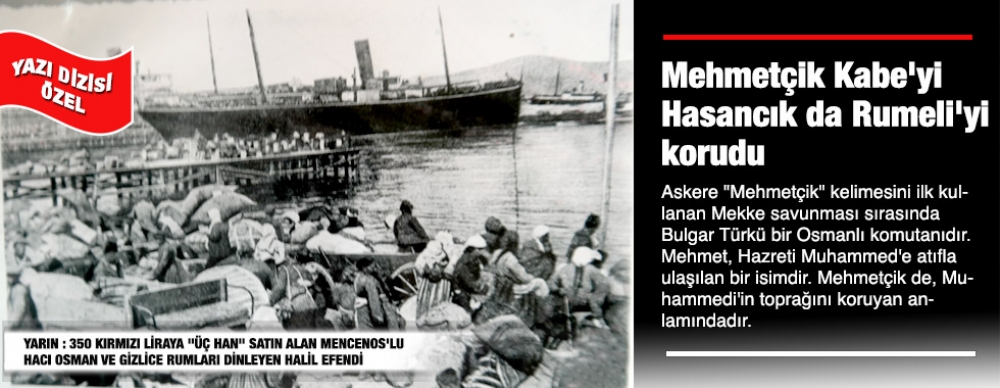 Mehmetçik Kabe'yi  Hasancık Da Rumeli'yi Korudu