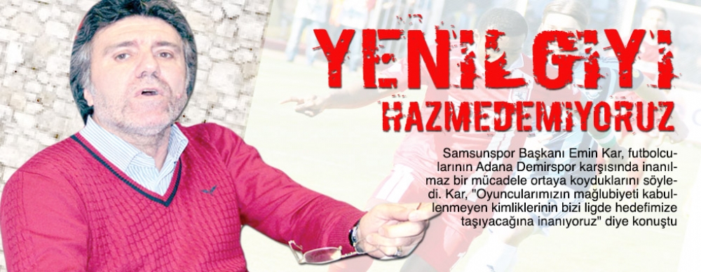 Yenilgiyi Hazmedemiyoruz