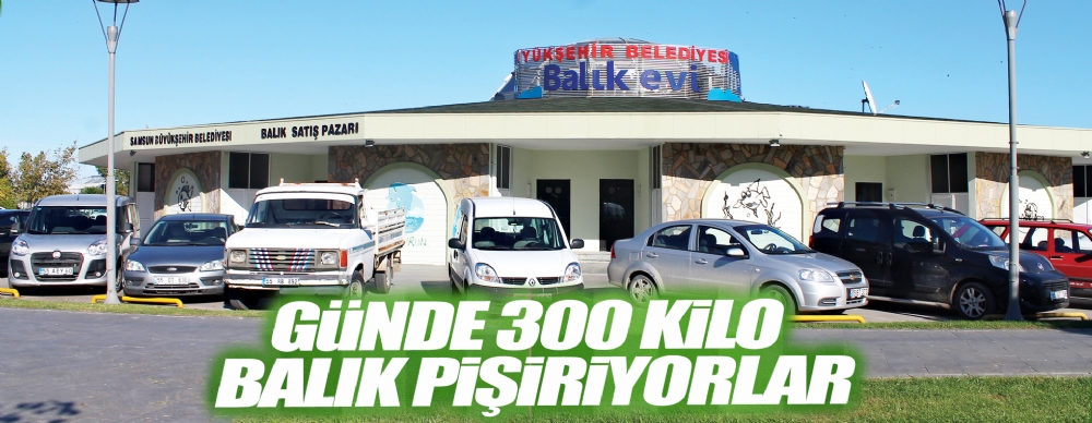 Samsun Buyuksehir Belediyesi Balik Evi Musterilerine Doyumsuz Lezzet Sunuyor Guncel