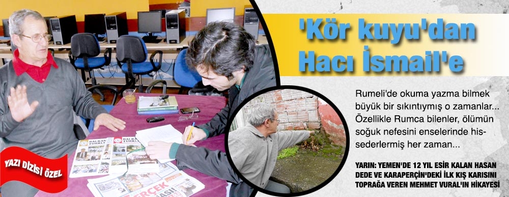 'kör Kuyu'dan Hacı İsmail'e