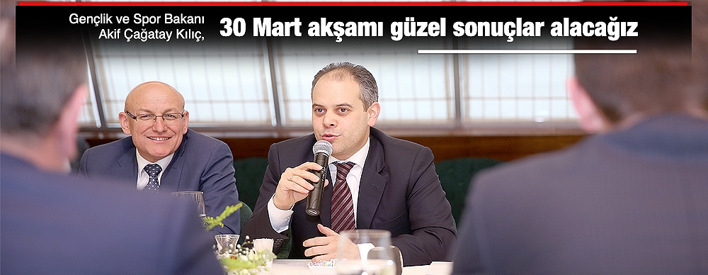 30 Mart Akşamı Güzel Sonuçlar Alacağız