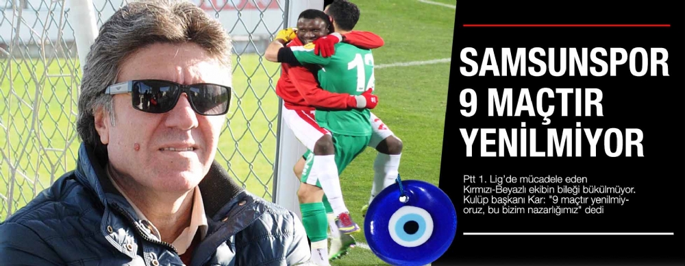 Samsunspor 9 Maçtır Yenilmiyor