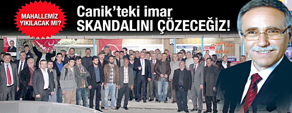 Canik’teki ımar Skandalını Çözeceğiz
