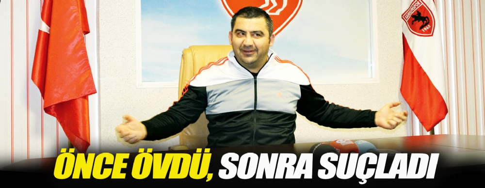 Önce Övdü, Sonra Suçladı