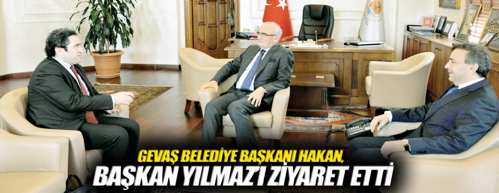 Gevaş Belediye Başkanı Hakan, Başkan Yılmaz’ı Ziyaret Etti