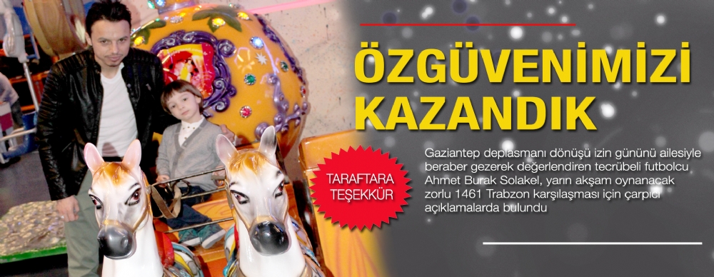 Özgüvenimizi Kazandık