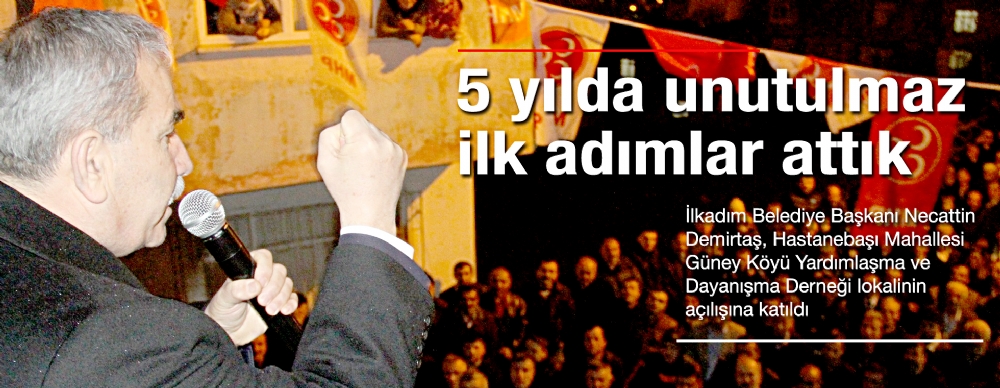 5 Yılda Unutulmaz ılk Adımlar Attık