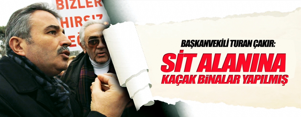 Sit Alanına Kaçak Binalar Yapılmış