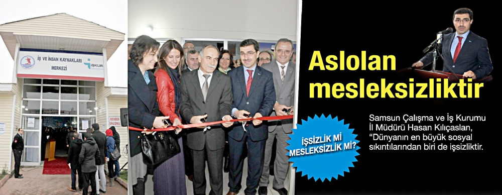 ‘aslolan Mesleksizliktir’