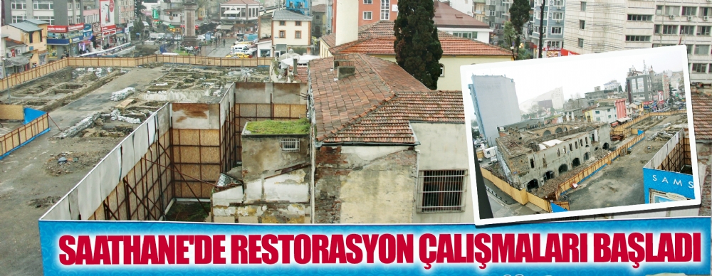 Saathane'de Restorasyon Çalışmaları Başladı