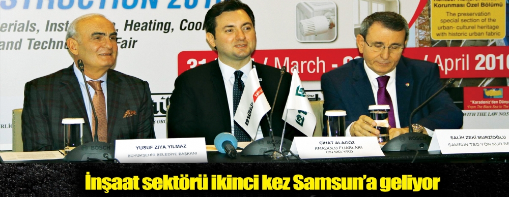 İnşaat Sektörü Ikinci Kez Samsun’a Geliyor