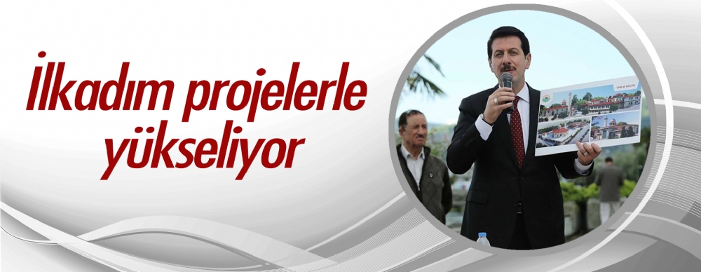 İlkadım Projelerle Yükseliyor