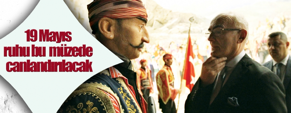 19 Mayıs Ruhu Bu  Müzede Canlandırılacak