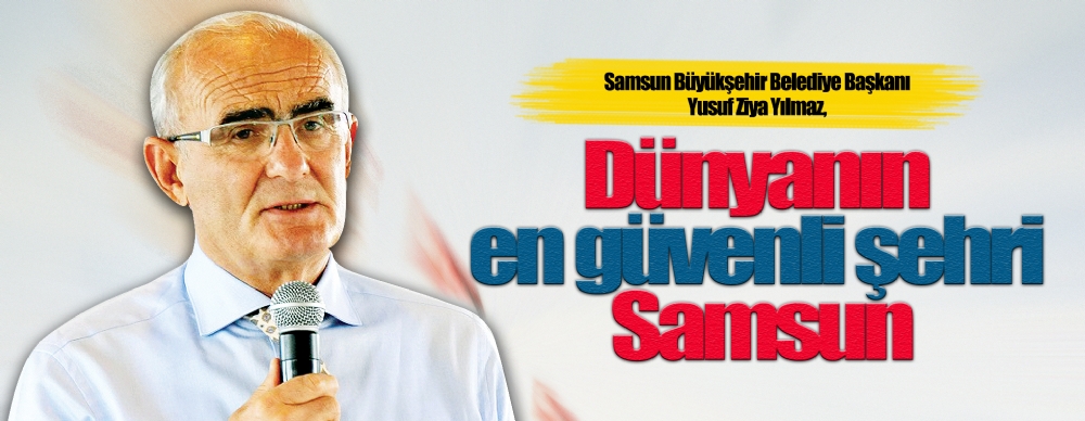 Dünyanın En Güvenli Şehri Samsun