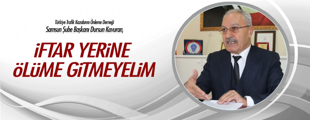İftar Yerine Ölüme Gitmeyelim
