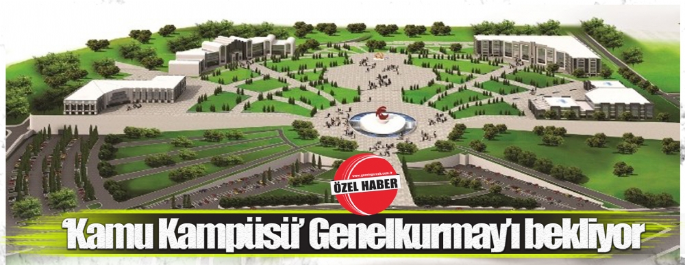 Kamu Kampüsü Genelkurmay’ı Bekliyor
