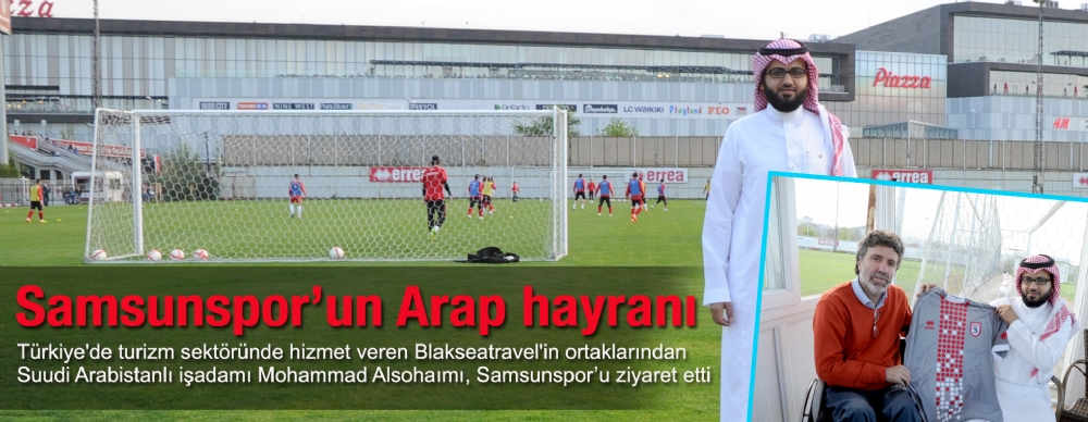 Samsunspor’un Arap Hayranı