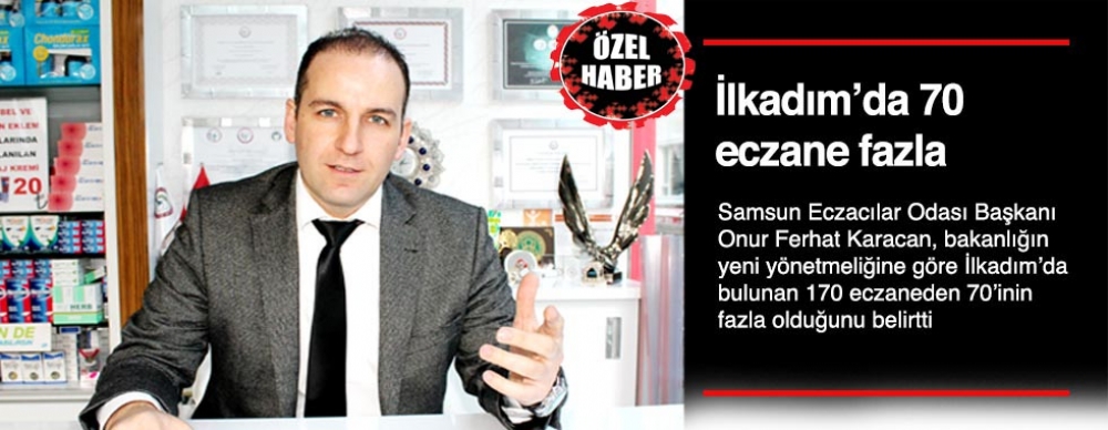 İlkadım’da 70 Eczane Fazla