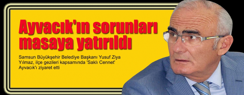 Ayvacık'ın Sorunları Masaya Yatırıldı