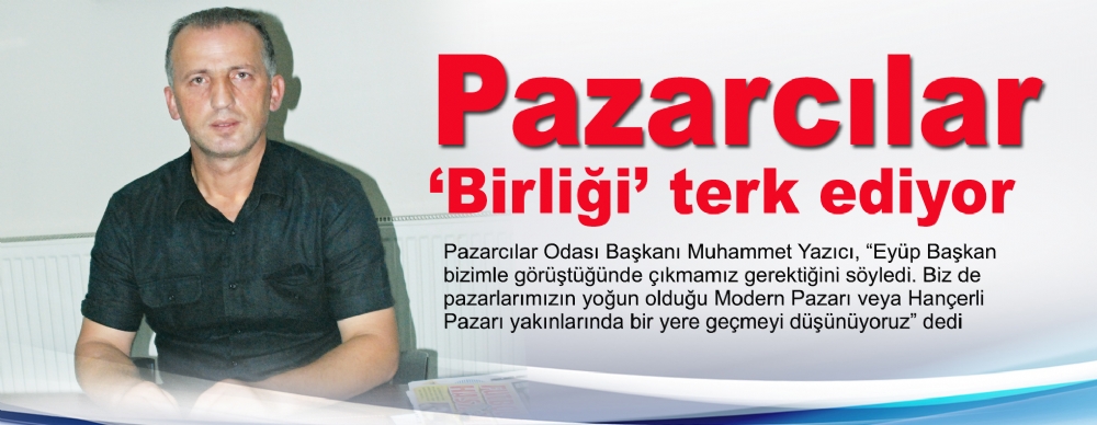 Pazarcılar ‘birliği’ Terk Ediyor