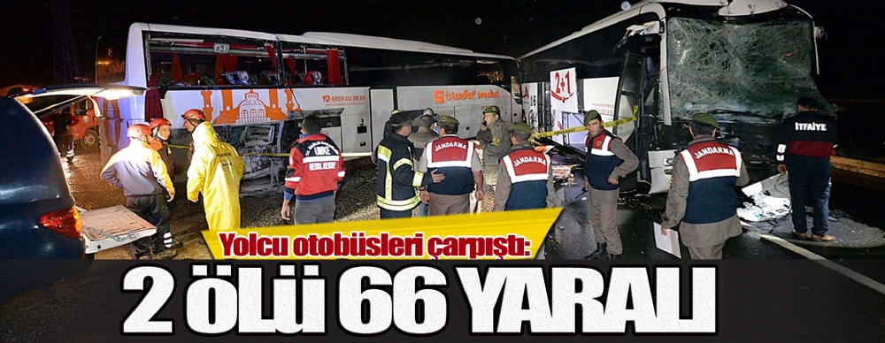 Karabük'te İki Yolcu Otobüsü Çarpıştı: 2 Ölü, 66 Yaralı