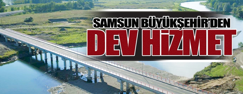 Büyükşehir’den Çarşamba’ya  41 Milyon Tl’lik Dev Yatırım