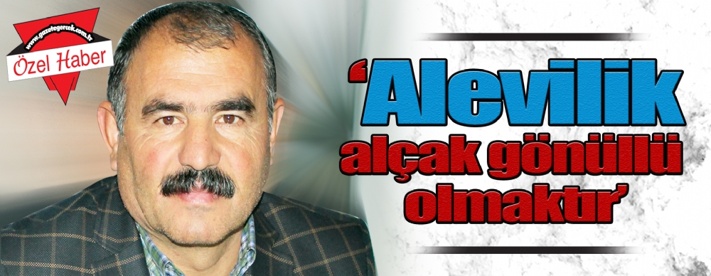 Alevilik Alçak Gönüllü Olmaktır