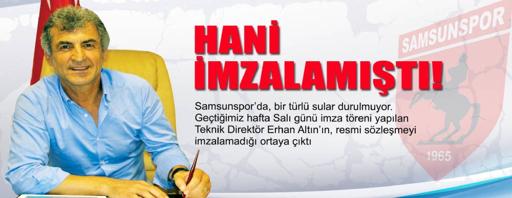 Hani İmzalamıştı!