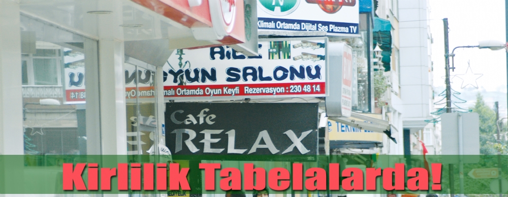 Kirlilik Tabelalarda!