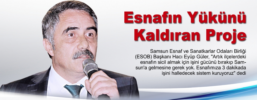 Esnafın Yükünü Kaldıran Proje