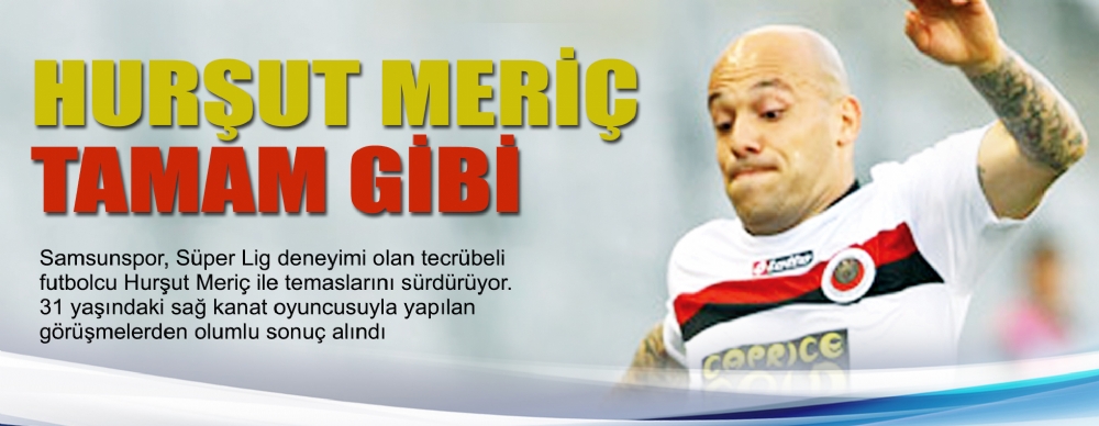 Hurşut Meriç Tamam Gibi
