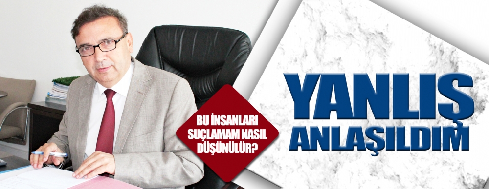 ‘yanlış Anlaşıldım’