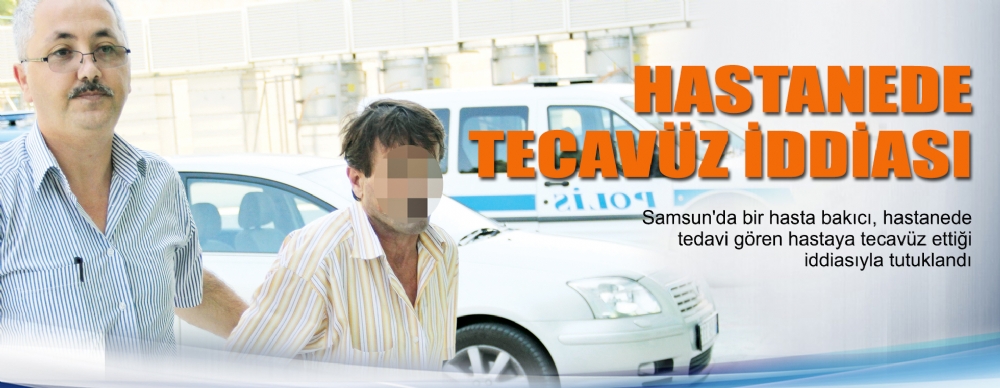 Hastanede Tecavüz İddiası