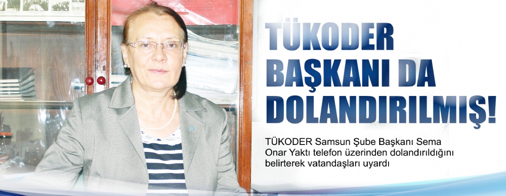 Tükoder Başkanı Da Dolandırılmış!