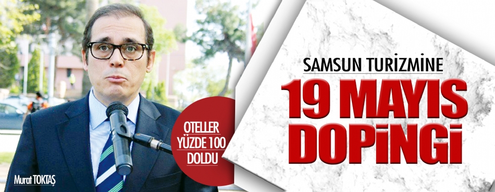 Samsun Turizmine 19 Mayıs Dopingi