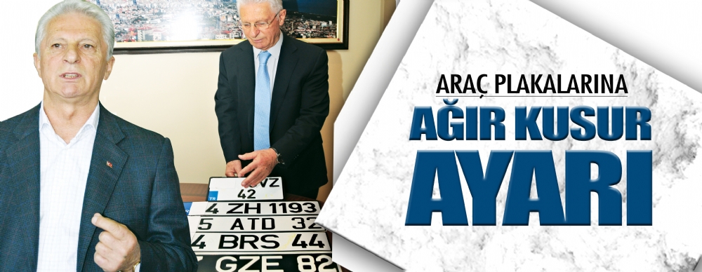 Araç Plakalarına Ağır Kusur Ayarı