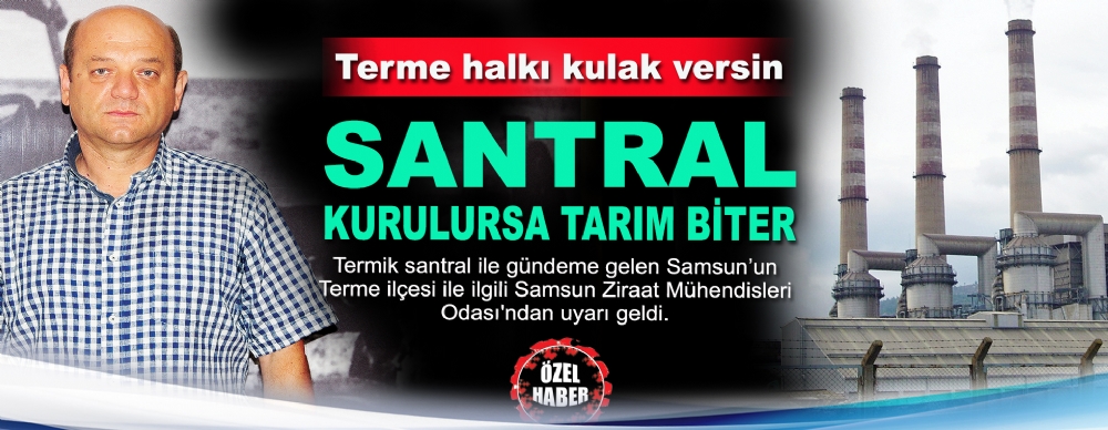 Santral Kurulursa Tarım Biter