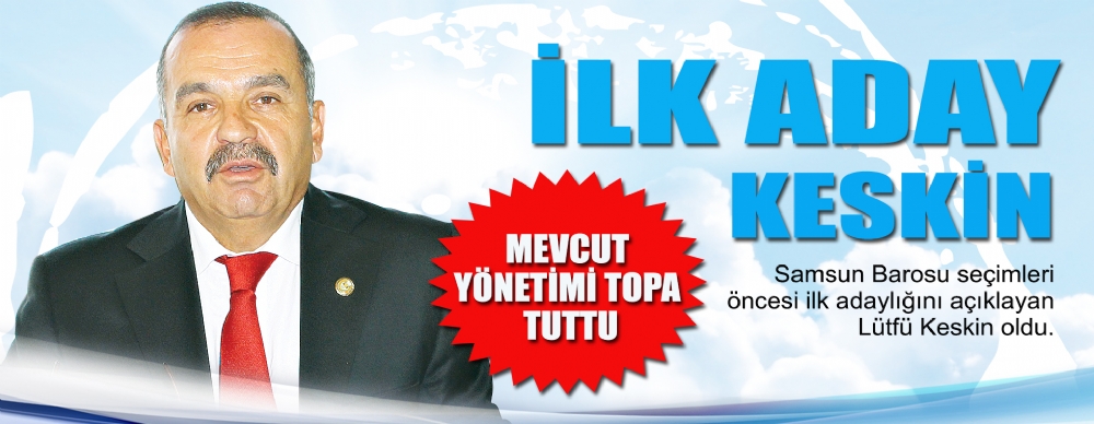 Lütfü Keskin Baroya Adaylığını Açıkladı