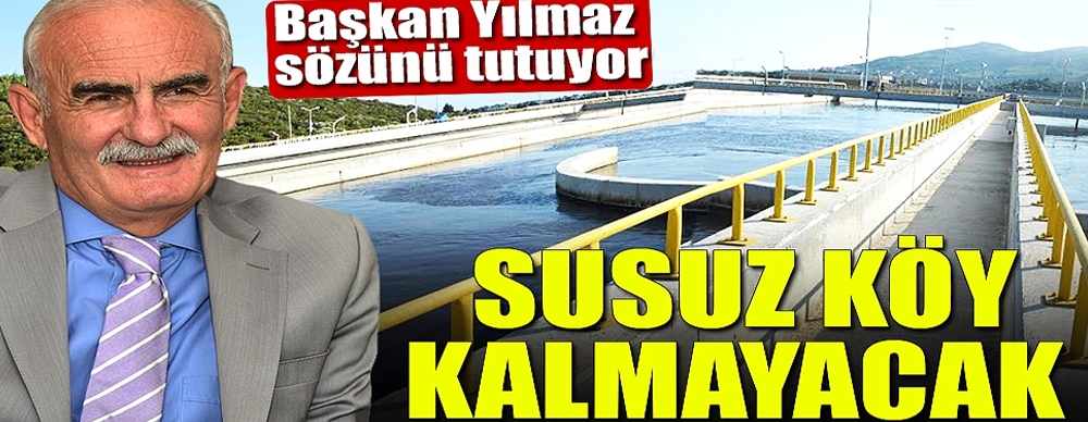 Susuz Köy Kalmayacak
