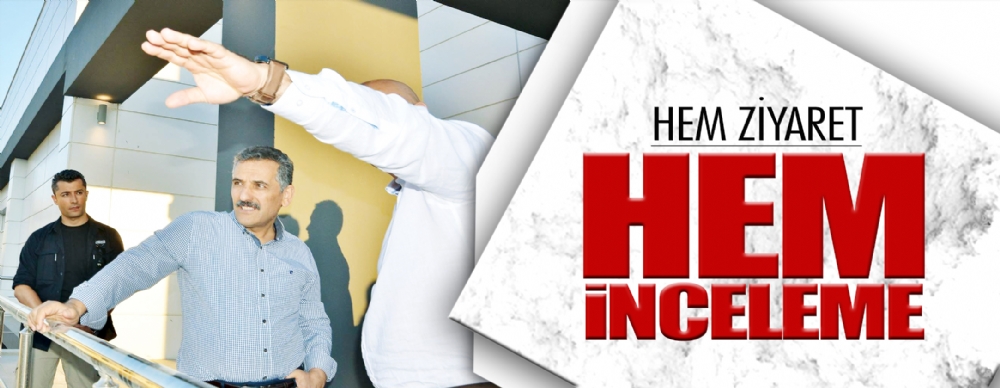 Hem Ziyaret Hem İnceleme