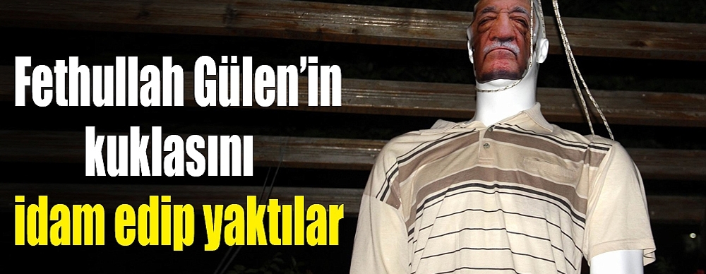 Fethullah Gülen’in Kuklasını Idam Edip Yaktılar