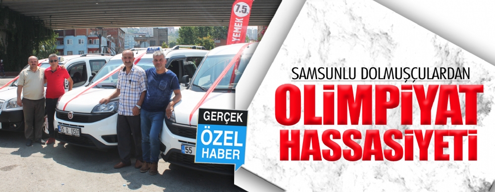 Samsunlu Dolmuşçulardan Olimpiyat Hassasiyeti