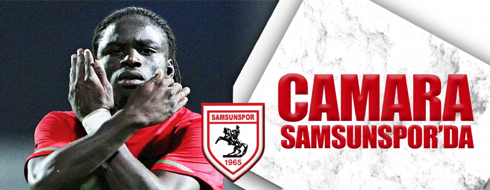 Camara Samsunspor’da