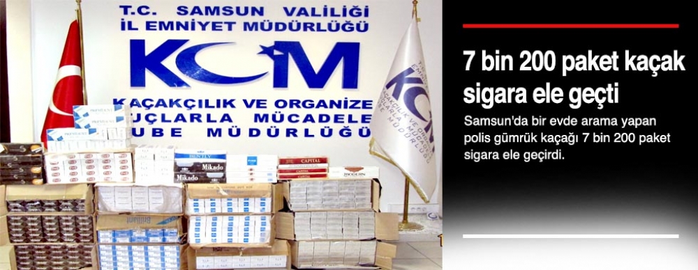 7 Bin 200 Paket Kaçak Sigara Ele Geçti