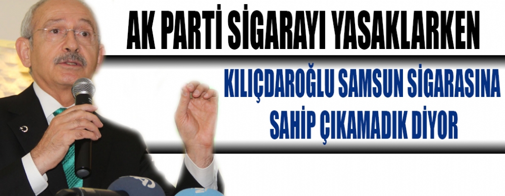‘biz Samsun Sigarasına Bile Sahip Çıkamadık’