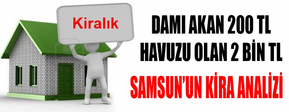 Iste Ilce Ilce Samsun Un Kira Analizi Ekonomi