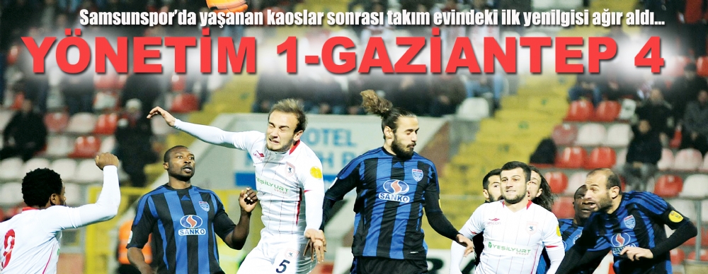 Yönetim 1-gaziantep 4